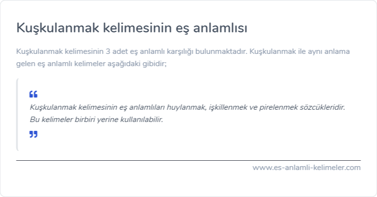 Kuşkulanmak kelimesinin eş anlamı