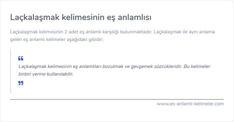 Laçkalaşmak kelimesinin es anlamlisi ne