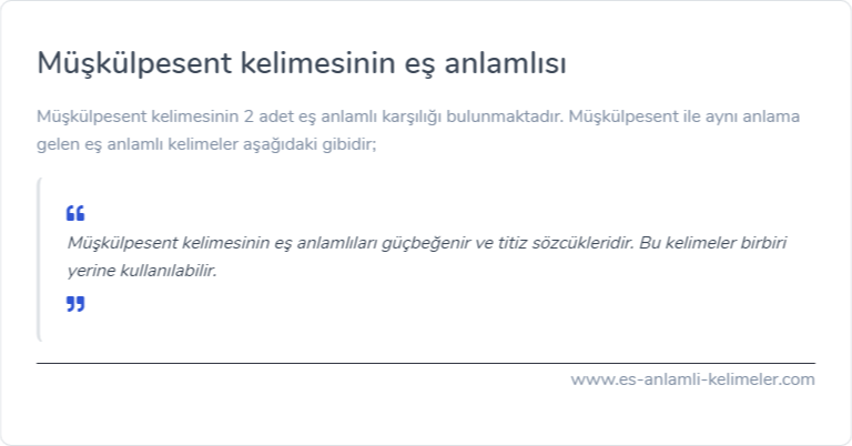 Müşkülpesent kelimesinin eş anlamlısı ne?