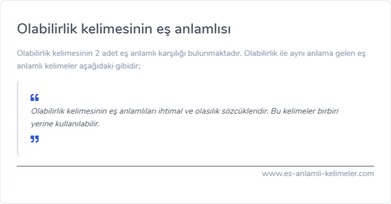 Olabilirlik kelimesinin eş anlamlısı ne?