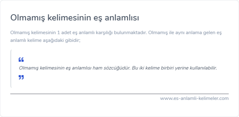 Olmamış kelimesinin es anlamlisi nedir