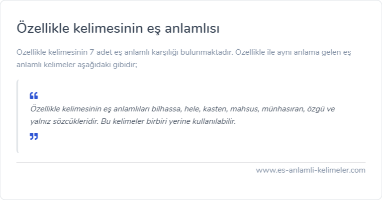 Özellikle kelimesinin eş anlamlısı nedir?