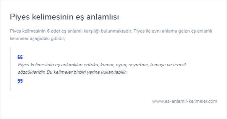 Piyes kelimesinin eş anlamlısı nedir?