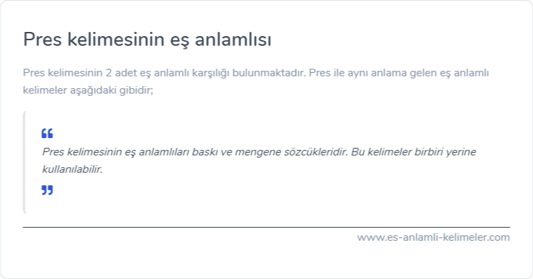 Pres kelimesinin eş anlamlısı nedir?