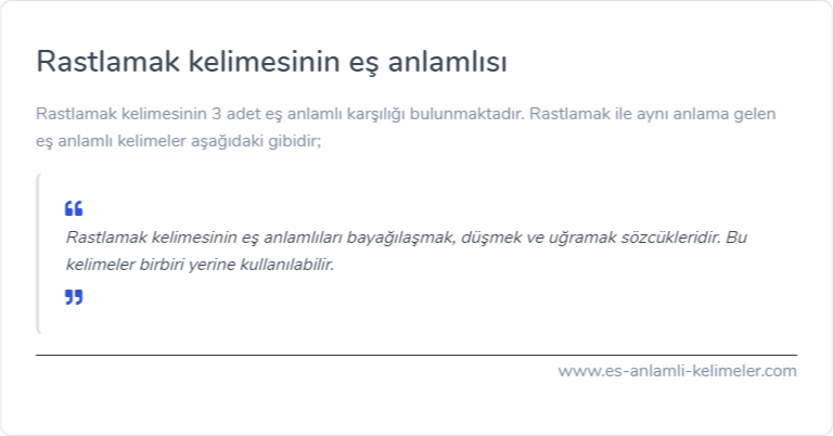 Rastlamak kelimesinin eş anlamı