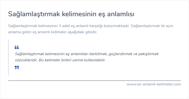 Sağlamlaştırmak kelimesinin es anlami