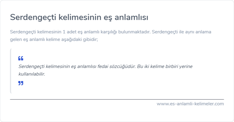 Serdengeçti kelimesinin es anlamlisi