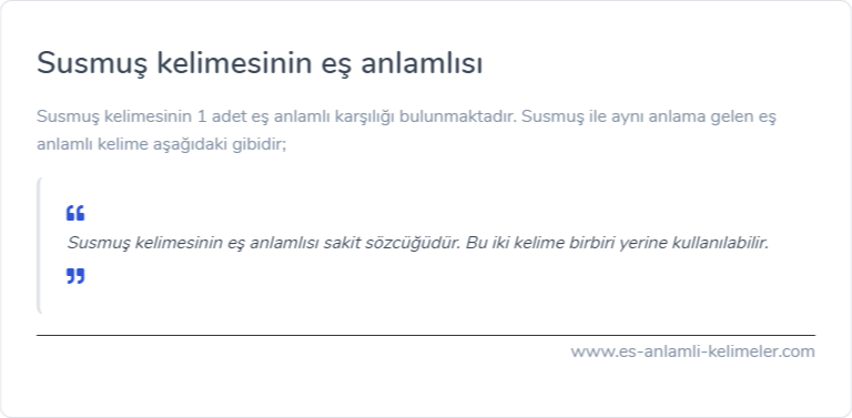 Susmuş kelimesinin es anlami