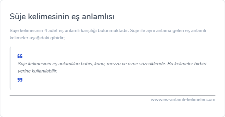 Süje kelimesinin eş anlamlısı nedir?