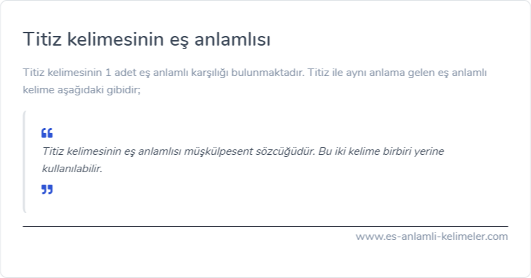 Titiz kelimesinin eş anlamı ne?