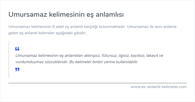 Umursamaz kelimesinin es anlamlisi nedir