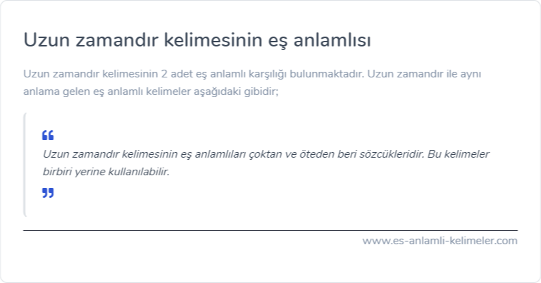 Uzun zamandır kelimesinin es anlamlisi