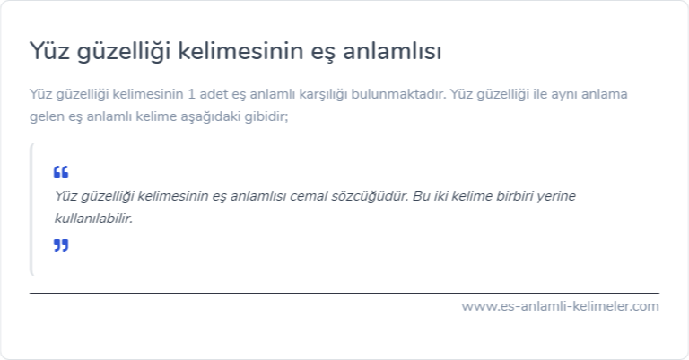 Yüz güzelliği es anlamlisi nedir?